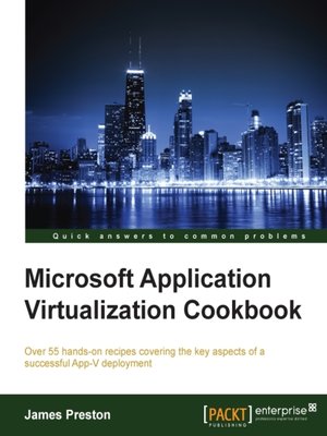 cover image of Microsoft Application Virtualization Cookbook